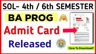 SOL BA PROG Admit Card Release May June 2023 Fourth and Sixth Semester  SOL Admit Card 2023 [upl. by Mike]