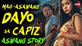 MAG ASAWANG DAYO SA CAPIZ  Kwentong Aswang  True Story [upl. by Eleanora]