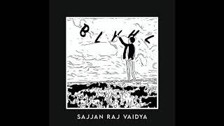 Sajjan Raj Vaidya  BLYHL Official Release [upl. by Jodoin261]