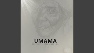 Umama feat Sbongile Ngwenya [upl. by Flan]