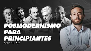 Posmodernismo para principiantes explicado en pocos minutos  Agustín Laje [upl. by Aloeda197]