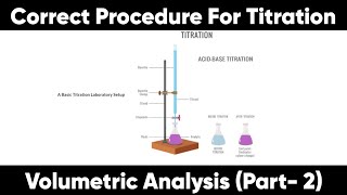 Correct Procedure For Titration Volumetric Analysis Part 2 [upl. by Nnylsoj]