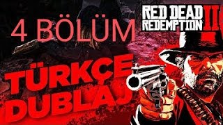 REDDEADREDEMPTİON2 TÜRKÇE DUBLAJ 4 BÖLÜM [upl. by Llehctim]