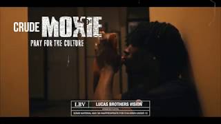 CRUDE MOXIE  quotPRAY FOR THE CULTUREquot MUSIC VIDEO MONEYSTRONGTV [upl. by Kermit]