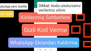 WhatsApp kilitlenmiş sohbetlere gizli kod DİKKAT kodu unutursanız verileriniz silinir [upl. by Idaf]