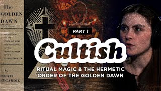 Cultish Ritual Magic amp the Hermetic Order of the Golden Dawn Pt 1 [upl. by Amund]