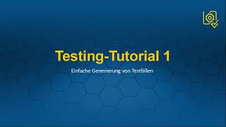 TestingTutorial 1  Einfache Generierung von Testfällen [upl. by Pollerd]