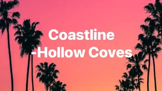 CoastlineHollow CovesLyrics [upl. by Acirfa]