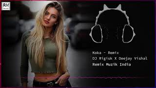 Koka  Remix  Rigisk X Deejay Vishal  Khandaani Shafakhana  Sonakshi Sinha Badshah 480p [upl. by Tiphanie121]