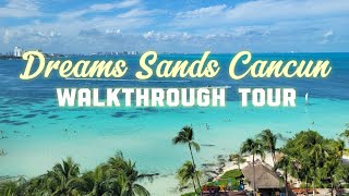 DREAMS SANDS CANCUN RESORT amp SPA  VLOG FULL WALKTHROUGH TOUR 2024  FAMILY ALLINCLUSIVE VACATION [upl. by Neelrad29]