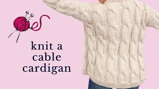 Cable Knit Sweater Pattern  How to Knit a Simple Cable Cardigan Tutorial [upl. by Eednil]