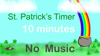 10 minute St Patrick’s Day Timer with Calm Alarm [upl. by Iahc]