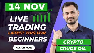 14 NOV Live Trading  Live Intraday Trading Today  CRYPTO amp CRUDE OIL  option trading bitcoin [upl. by Wichern433]