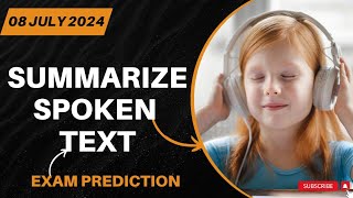 Summarize Spoken Text PTE Academic amp PTE Core  July 2024 Predictions amp Practice [upl. by Ahsienyt]