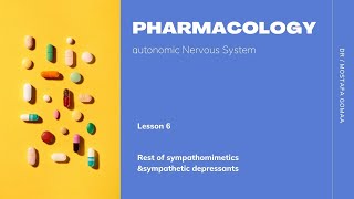 Pharmacology Rest of sympathomimetics ampsympathetic depressants [upl. by Arva]