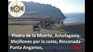 🇨🇱🏍️Piedra de la Muerte AntofagastaMejillones por la costa RinconadaMorro ruta Empolvados 🇨🇱🏍️ [upl. by Sisi]