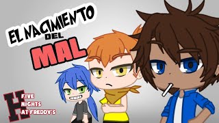 EL NACIMIENTO DE LA MALDAD 😈 fnafhs Gacha Club Capitulo 17 [upl. by Acireed]