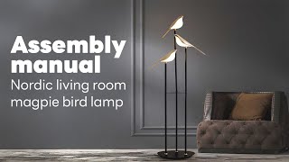 Assembly manual Nordic living room magpie bird lamp [upl. by Araek]