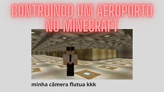 CONSTRUINDO UM AEROPORTO NO MINECRAFT 3 timelapse 1ª pessoa [upl. by Margaretha]