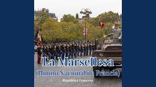 La Marsellesa Himno Nacional de Francia [upl. by Outlaw]