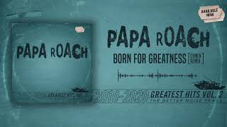 Papa Roach  Born For Greatness Cymek Remix [upl. by Patsis]