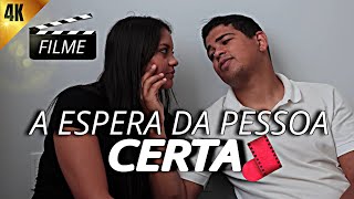 Filme  A Espera da pessoa certa  HS Produções [upl. by Phillada]