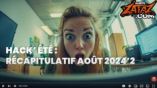 Cyberrécap été 2024  les pirates informatiques nont pas pris de vacances Août  Ep 4 [upl. by Ailliw]