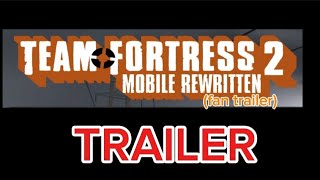 Team Fortress 2 mobile rewrittenfan trailer available on Android [upl. by Akimrehs]