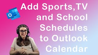 How to add your favorite sports teams tv shows and kids school schedules to your outlook calendar [upl. by Thgiwd]