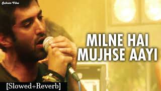 Milne Hai Mujhse AayiSlowed amp ReverbSubrato vibes [upl. by Ondrea]