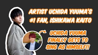 ENG Artist Uchida Yuuma’s 1 fan Ishikawa Kaito [upl. by Geanine]