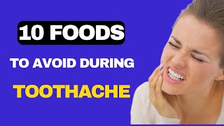 10 foods not to eat when having a toothache  toothache relief  dental tips [upl. by Echo234]