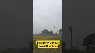 Straighten upover base11kv lines [upl. by Weldon]