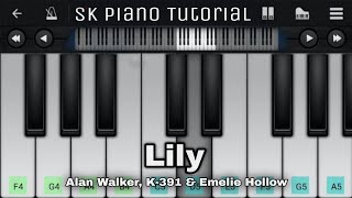 Lily 🎵 Piano Tutorial 🎹  Alan Walker K391 amp Emelie Hollow  Perfect Piano App [upl. by Anemolihp]