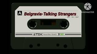 Belgravia  Talking Strangers   The First Date Mix [upl. by Luedtke]