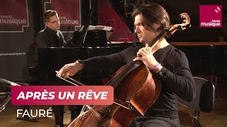 Fauré  Après un rêve Gautier Capuçon violoncelle  Samuel Parent piano [upl. by Padriac628]