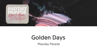 Mayday Parade — Golden Days Lyrics [upl. by Maribel]