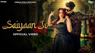 Saiyaan Ji Official Video Anas Harjaayi  Kirti  Rashika  Urban India Records  New Hindi Song [upl. by Daisey]