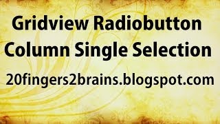 Add Radiobutton Column to Gridview Enable Single Selection [upl. by Roderigo]