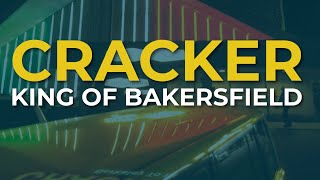 Cracker  King Of Bakersfield Official Audio [upl. by Edyth485]