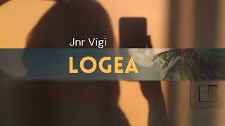 Jnr Vigi  Logea ft Kale Tau [upl. by Oni269]