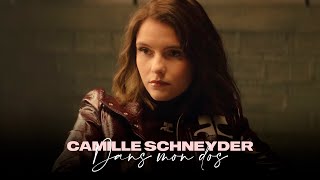 Camille Schneyder  Dans Mon Dos Clip Officiel [upl. by Amian523]