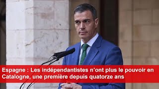 Espagne  Les indépendantistes n’ont plus le pouvoir en Catalogne une première depuis quatorze ans [upl. by Malca]