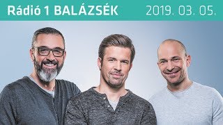 Rádió 1 Balázsék 20190305  Kedd [upl. by Rebmit]