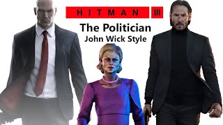 John Wick Shoots The Politician Elusive Target Hitman 3 Shorts [upl. by Sarge]