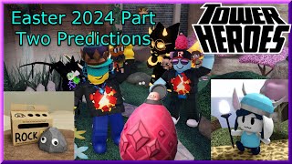 When is the Easter 2024 Part Two Update  Tower Heroes [upl. by Trescott994]