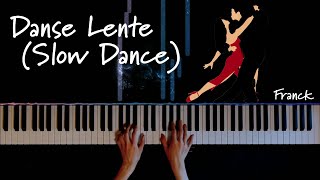 Franck  Danse Lente Slow Dance [upl. by Joycelin578]