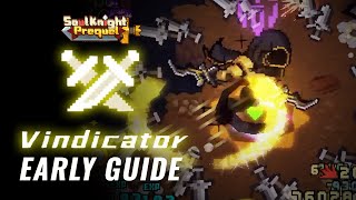 VINDICATOR Quick Guide For Early Game  Soul Knight Prequel [upl. by Ainav]