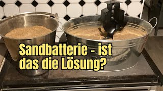 Sandbatterie  Wärme ohne Strom  Funktioniert das [upl. by Inaliak]