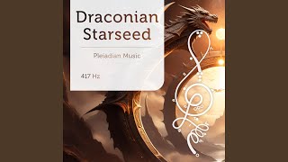 Draconian Starseed 417 Hz [upl. by Joub]